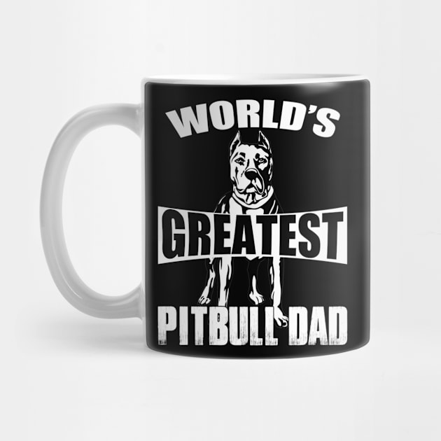 Greatest Pitbull Dad by Gift Of Life